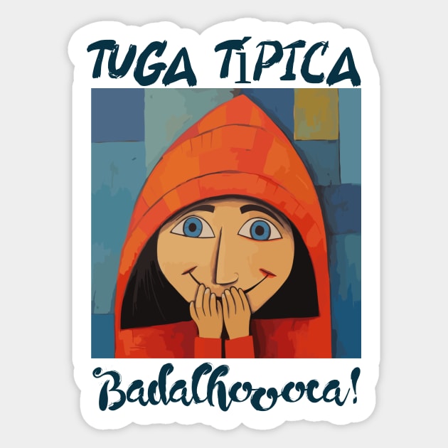 badalhoca, v2 Sticker by H2Ovib3s